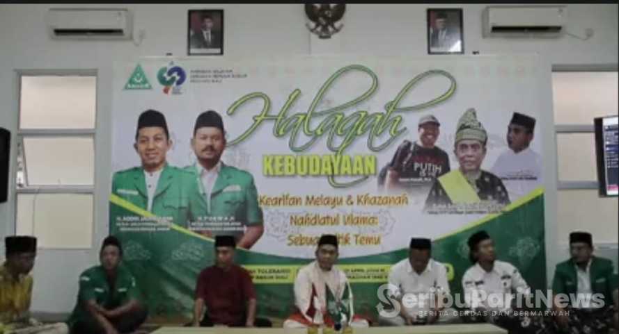 Ansor Riau Gelar Halaqah Kebudayaan, Pimpinan LAMR: NU Wajib Hukumnya Memperhatikan Melayu